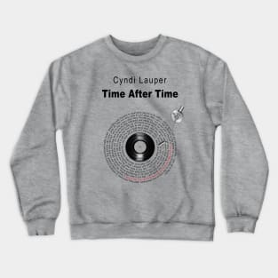 TIME AFTER TIME LYRICS ILLUSTRATIONS Crewneck Sweatshirt